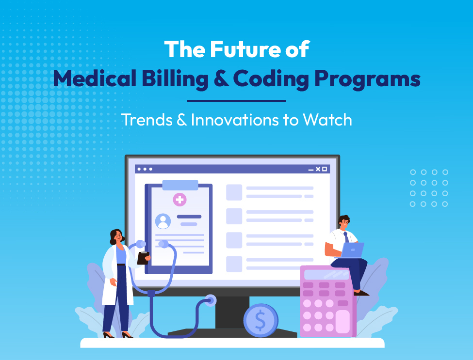 The Future Of Medical Billing And Coding 6 Emerging Trends And   Future Of Medical Billing And Coding 